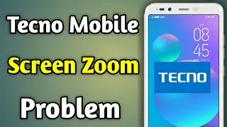 Tecno Mobile Screen Zoom Off | Tecno Mobile Screen Zoom Problem | Fix Tecno Display Zoom