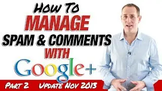 YouTube Comments: Manage Spam and YouTube Comments with Google+