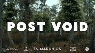 POST VOID Cinematic Launch Trailer