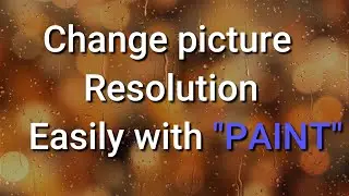 How to resize an image without losing quality easily in PC using paint