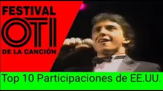 Top 10 Participaciones de Estados Unidos En El Festival OTI
