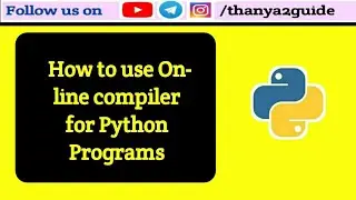 how to use online compiler for python||python programs||