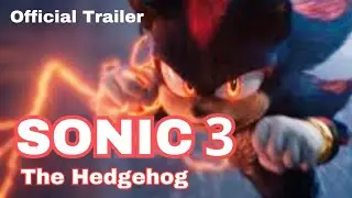 SONIC  The Hedgehog 3 Movie Trailer UHD