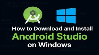 How to download and install Android Studio on Windows