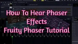 How to Hear Phaser effect - FL Studio Tutorial