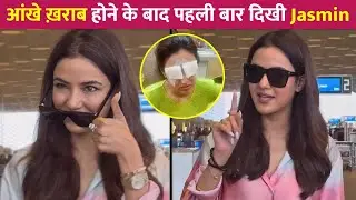 Jasmin Bhasin First Public Appearance After Eye Cornea Damage !