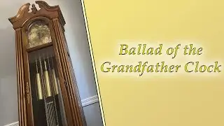 Ballad of the Grandfather Clock