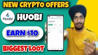 2 New Crypto Offers | Huobi exchange offer | Earn $10 | Limited Time Offer 🔥