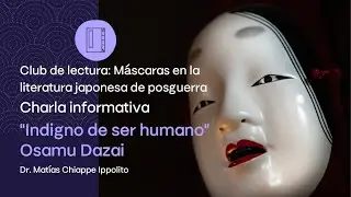 Charla informativa "Indigno de ser humano" de Osamu Dazai