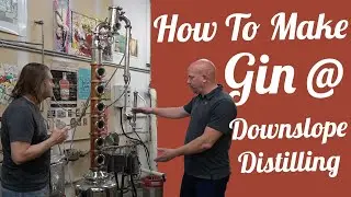 How To Make Gin Mile Hi Distilling with Downslope Distilling