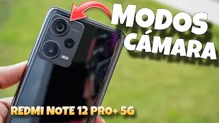 REDMI NOTE 12 PRO+ 5G |  MODOS DE CÁMARA Qué nos OFRECE? 