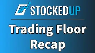 StockedUp Trading Floor Recap | November 24th