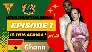 House Hunting in Africa Episode 1 PT.2