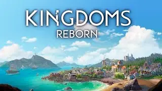 Kingdoms Reborn №1 Обзор и прохождение новой игры