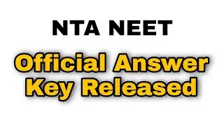 NTA NEET 2021 OFFICIAL ANSWER KEY RELEASED | 