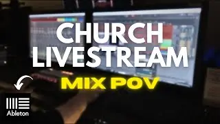 LIVE STREAM AUDIO POV - MIXING CHURCH LIVE STREAM IN A DAW