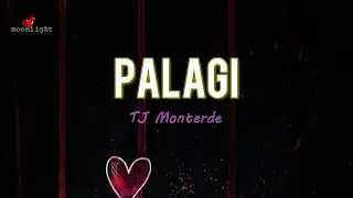 Palagi  Tj  Monterde  Lyrics