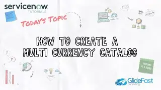 How to Create a Multi Currency Catalog in ServiceNow | ServiceNow Tutorial