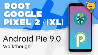 How to Root Google Pixel 2 or Pixel 2 XL on Android Pie (9.0)! [Walkthrough]