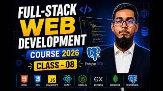 Complete MERN Stack Web Development Course 2026 (Bangla) | Class  08 | Full-Stack Development