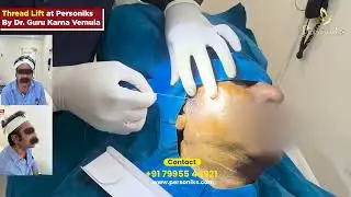 Face Thread Lift at Personiks - Look Younger Instantly! | Dr. Guru Karna Vemula | Manikonda