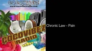Chronic Law - Pain | @cocovibezradio