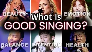What Is GOOD Singing? The 6 Pillars Of Quality Vocals