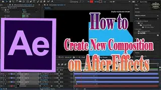 Create New Composition on AfterEffects | AfterEffects Ultimate Guide | 137 
