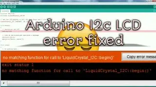 no matching function for call to 'liquidcrystal_i2c begin | I2c LCD ERROR FIX | SimplySamu