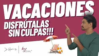 Vacaciones: 5 Consejos para mantener tu peso y forma física