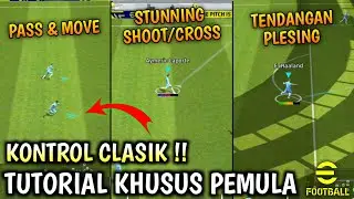 PENJELASAN LENGKAP! SETTINGAN & CLASSIC CONTROL - TUTORIAL PEMULA eFootball 2023 Mobile