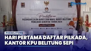 Hari Pertama Kantor KPU Belitung Saat Pendaftaran Bacakada Pilkada 2024 Masih Sepi