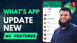 হোয়াটসঅ্যাপের নতুন আপডেট ২০২৪ | 4 Whatsapp New Features । Whatsapp New Update