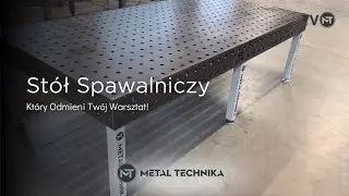 Profesjonalne Stoły Spawalnicze – Niezawodność i Precyzja dla Twojej Produkcji | Metal-Technika