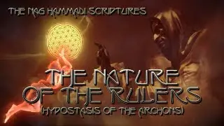 The Nature of the Rulers (Hypostasis of the Archons) - Nag Hammadi Library Gnostic Scripture