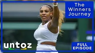 The Winners Journey | Serena Williams: The Queen of Tennis | Full Episode 5