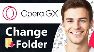 How To Change Download Folder in Opera GX - Quick Guide