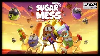 Sugar Mess (PSVR2) First Minutes - Gameplay on PS5