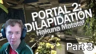 Blind Playthrough: Portal 2 - Dilapidation - Part 3
