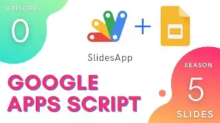 SlidesApp Introduction - Episode 5.0 | Apps Script ~ Slides Service