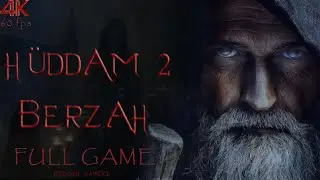 HÜDDAM 2 BERZAH Full Gameplay Walkthrough 4K UHD Longplay