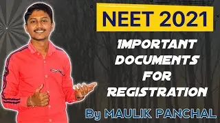 IMPORTANT DOCUMENTS FOR NEET 2021 REGISTRATION.. || BY MAULIK PANCHAL