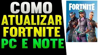 Como Atualizar o Fortnite PC E Notebook