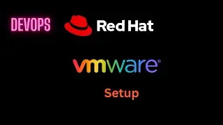 DevOps: Linux Lecture1 - How to setup vmware workstation and RedHat on Windows 11?