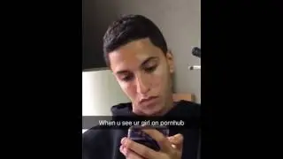 When you see your girl on pornhub