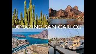 Amazing San Carlos, Sonora Mexico, Nuevo Guaymas, Sonora, Mexico