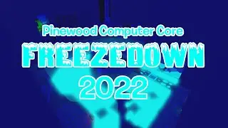 Pinewood Computer Core Freezedown 2022