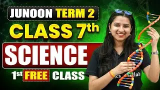 ⚡️JUNOON TERM - 2 Science Class 7th 1st Free Class || Ankita Ma'am 🎯