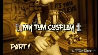 My Tom Cosplay - Part 1