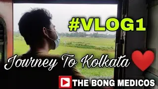 #VLOG1- Journey to Kolkata❤ |#KolkataVlog  #TheBongMedicos